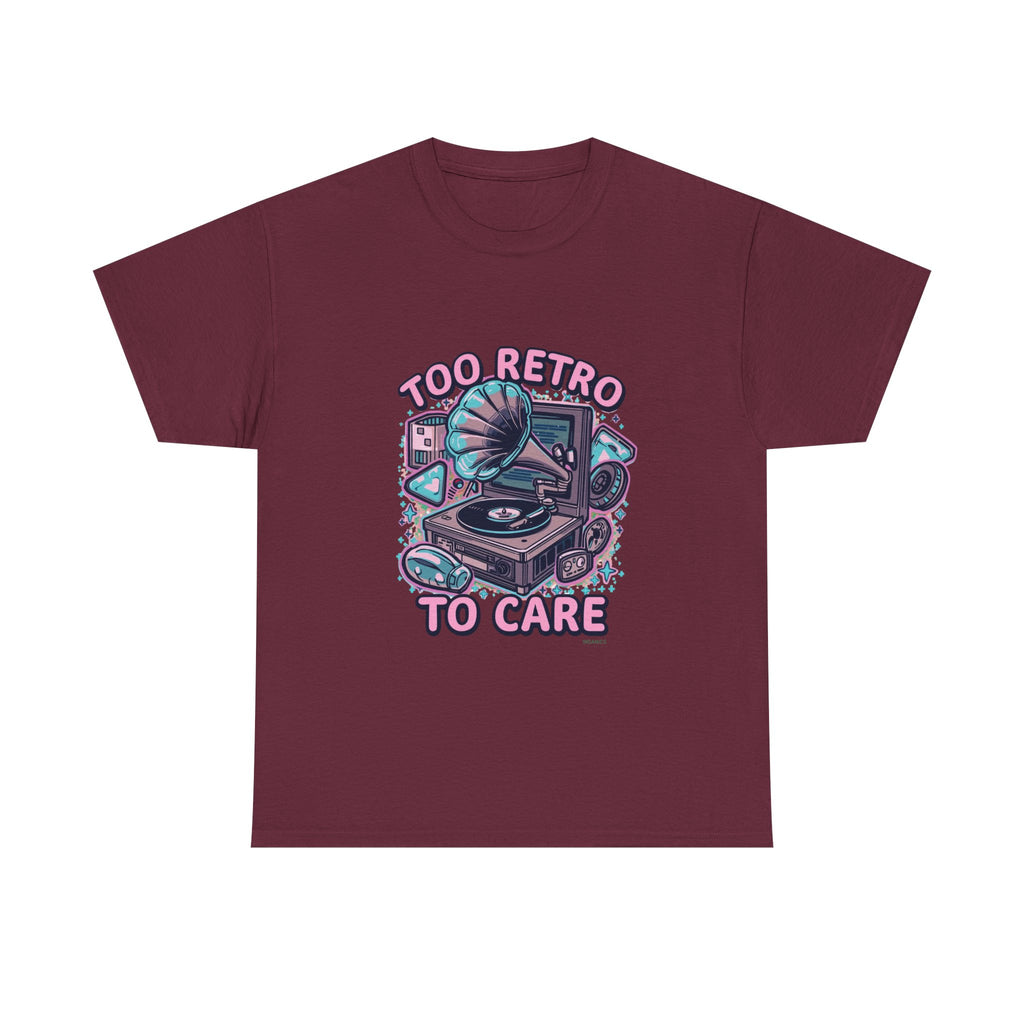 Too Retro To Care - Unisex Heavy Cotton Tee