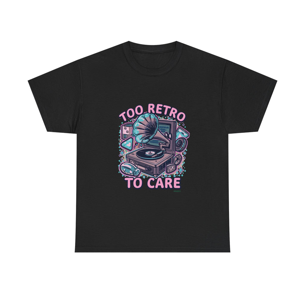 Too Retro To Care - Unisex Heavy Cotton Tee